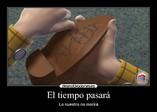 El tiempo pasará - 