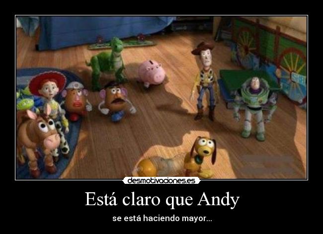 Está claro que Andy - se está haciendo mayor...