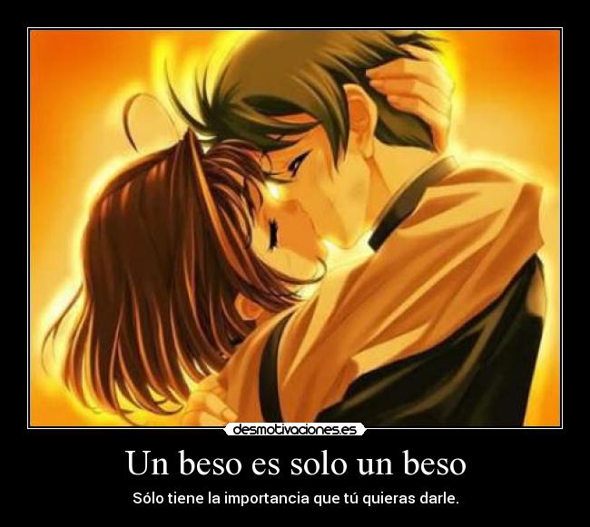 Un beso es solo un beso - 