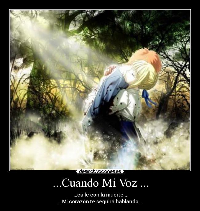 ...Cuando Mi Voz ... - ...calle con la muerte...
...Mi corazón te seguirá hablando...