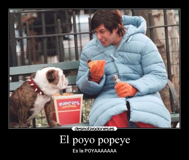 El poyo popeye - Es la POYAAAAAAA