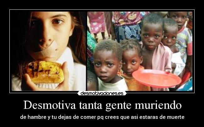 Desmotiva tanta gente muriendo -