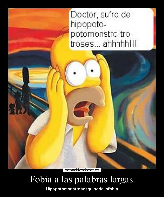 Fobia a las palabras largas. - Hipopotomonstrosesquipedaliofobia