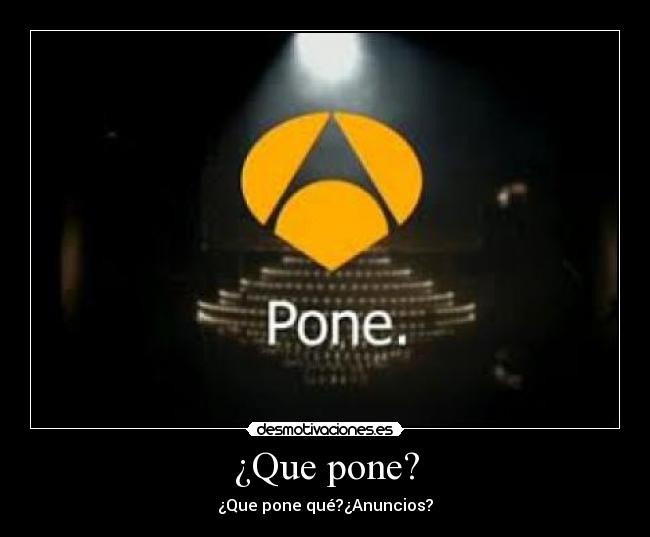 ¿Que pone? -