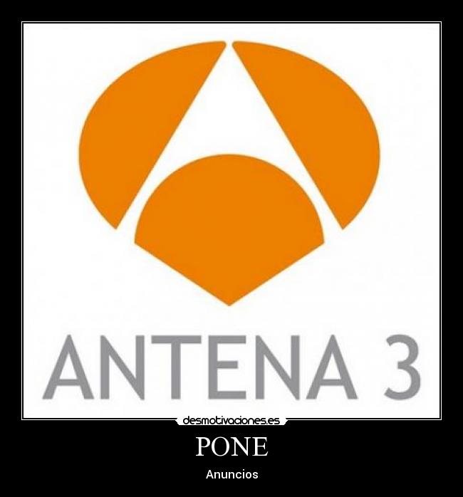 PONE - Anuncios
