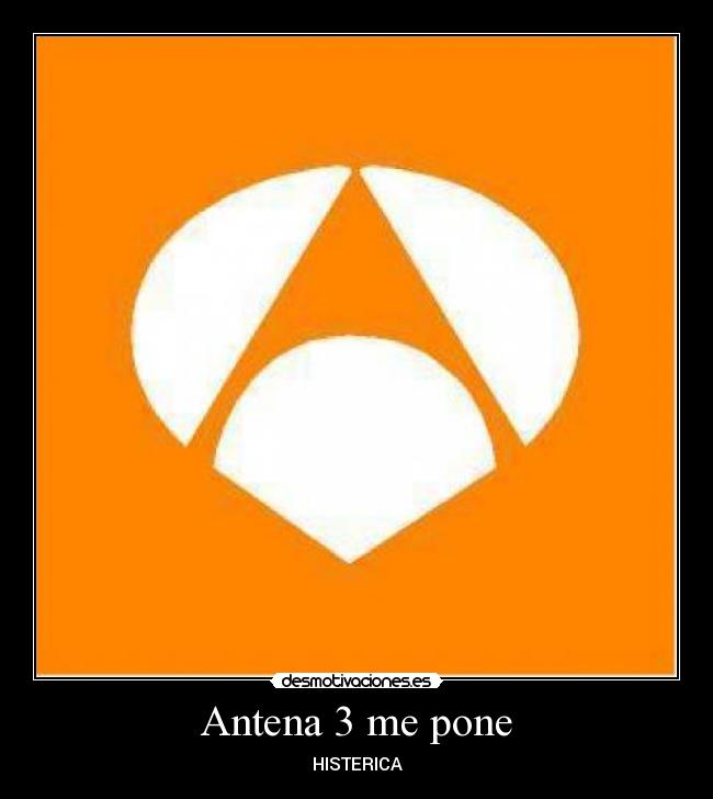 Antena 3 me pone -