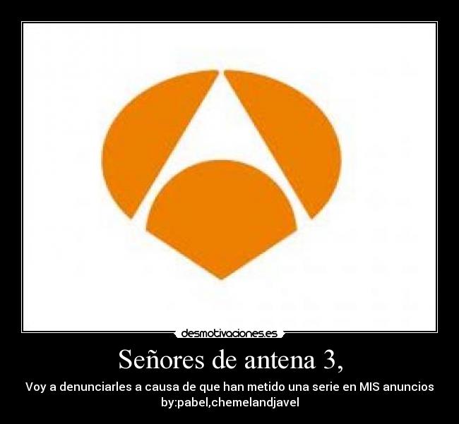 Señores de antena 3, - 
