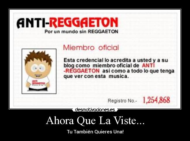 Ahora Que La Viste... - Tu También Quieres Una!