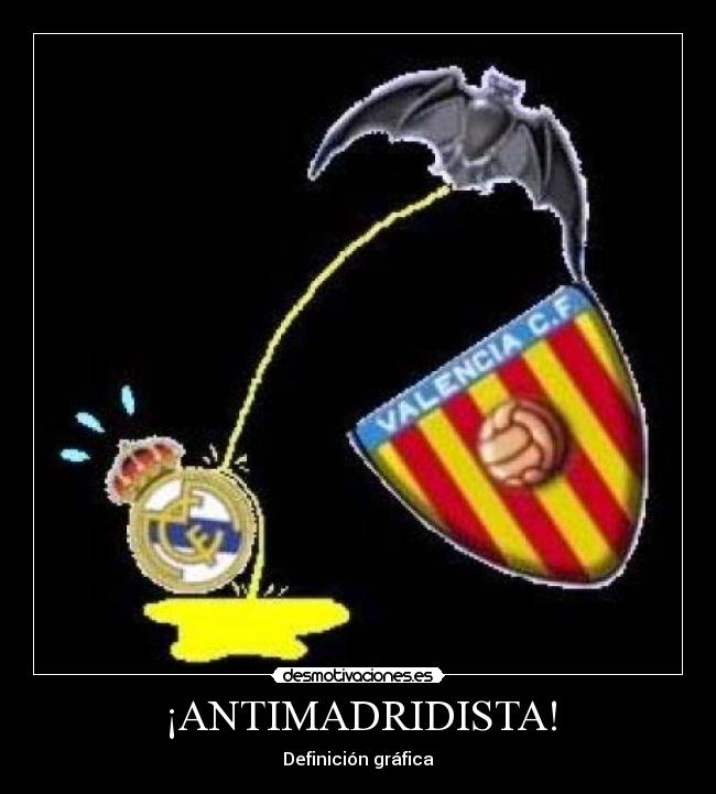¡ANTIMADRIDISTA! -