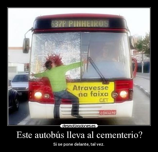 Este autobús lleva al cementerio? - 