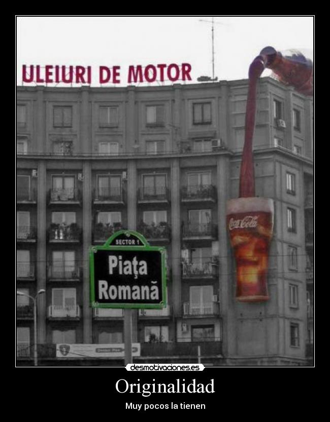 Originalidad - Muy pocos la tienen