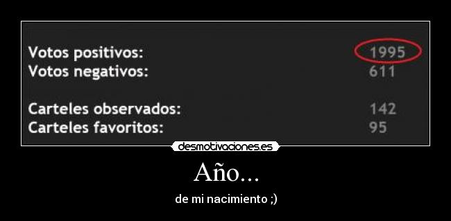 Año... - de mi nacimiento ;)