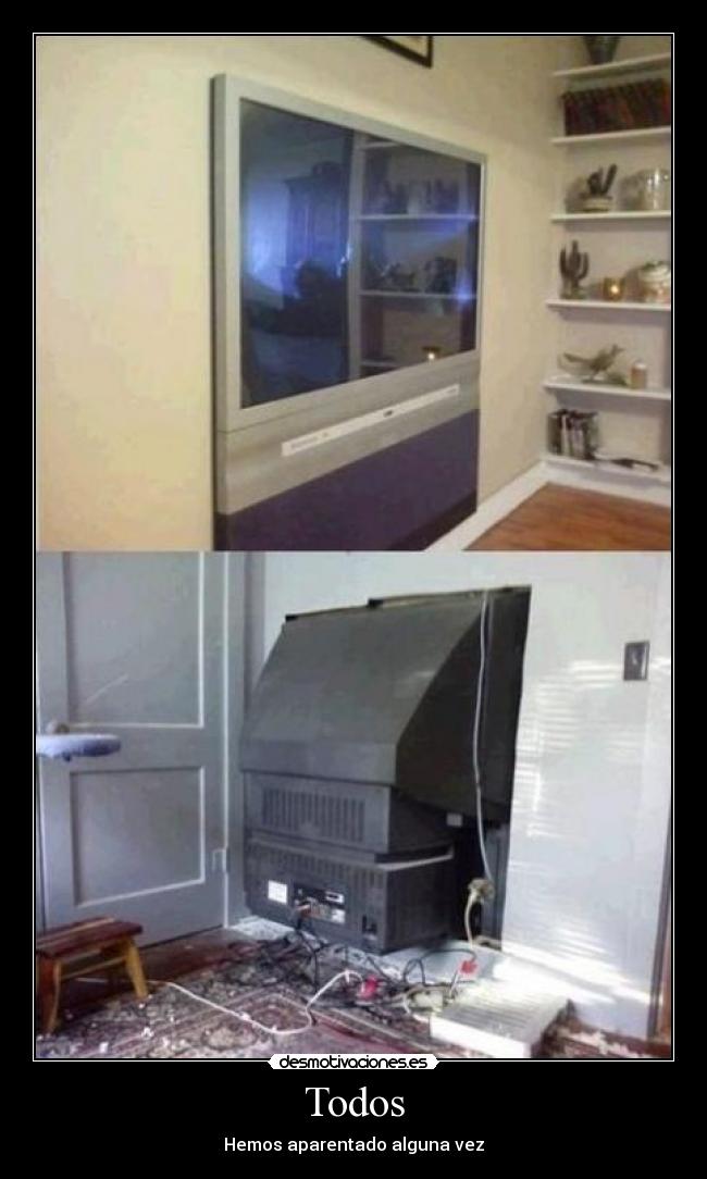 Todos - Hemos aparentado alguna vez