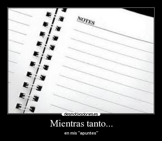 Mientras tanto... - en mis apuntes
