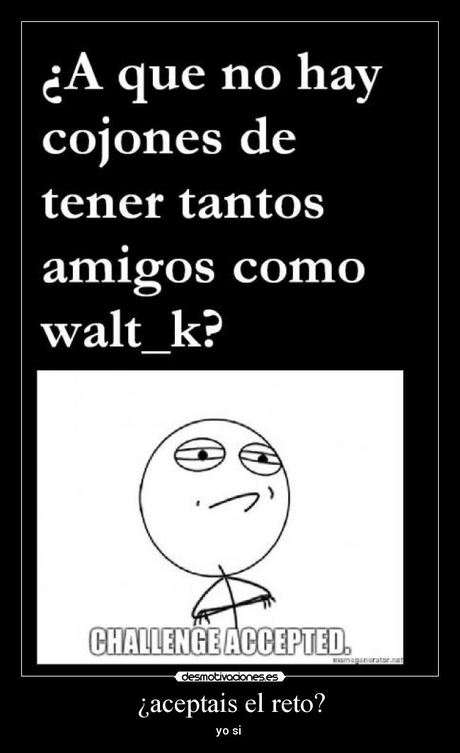 ¿aceptais el reto? -
