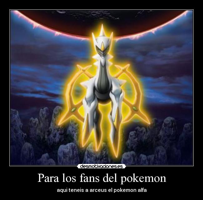 Para los fans del pokemon - aqui teneis a arceus el pokemon alfa