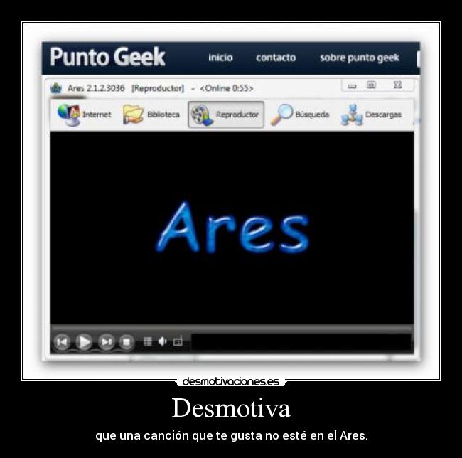 Desmotiva - que una canción que te gusta no esté en el Ares.