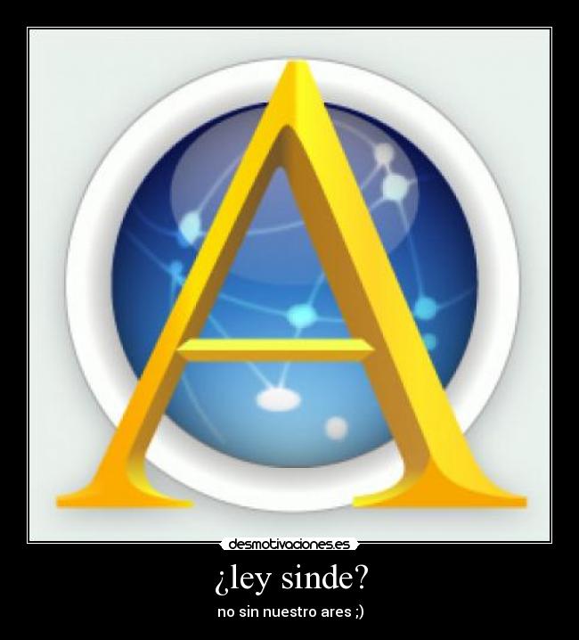 ¿ley sinde? - no sin nuestro ares ;)