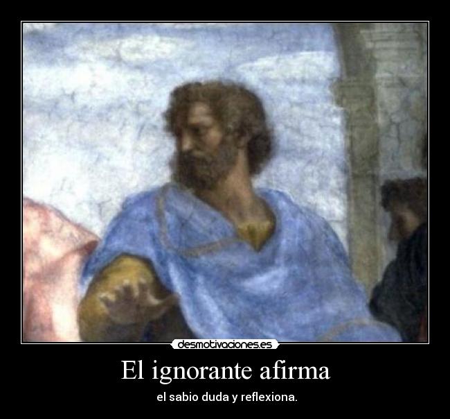 El ignorante afirma - 