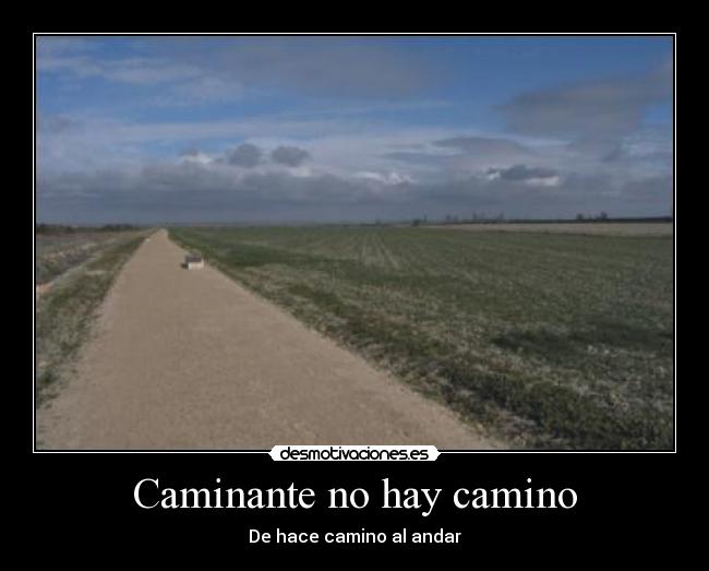 Caminante no hay camino - 
