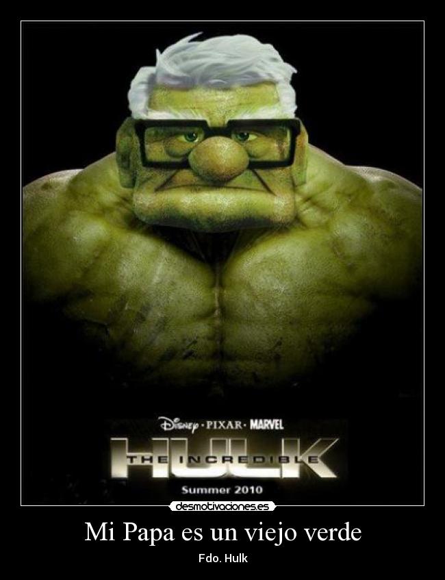Mi Papa es un viejo verde -