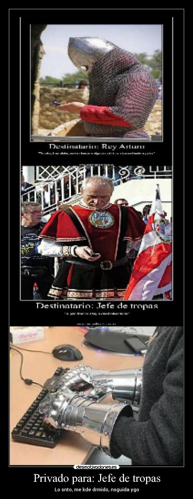 Privado para: Jefe de tropas - Lo snto, me kde drmido, nsguida ygo