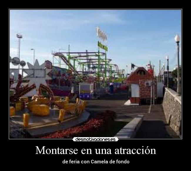 Montarse en una atracción - de feria con Camela de fondo