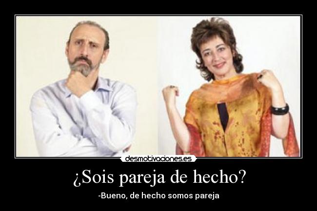 ¿Sois pareja de hecho? -