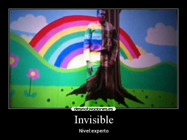Invisible - Nivel:experto