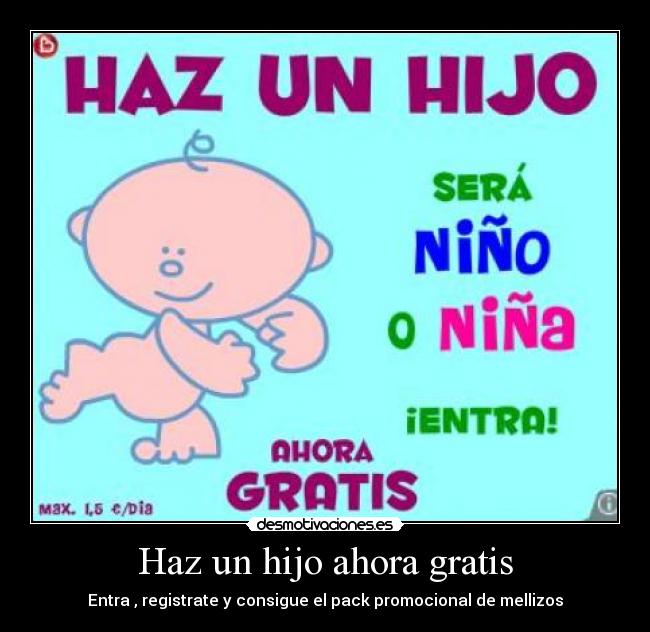 Haz un hijo ahora gratis - Entra , registrate y consigue el pack promocional de mellizos