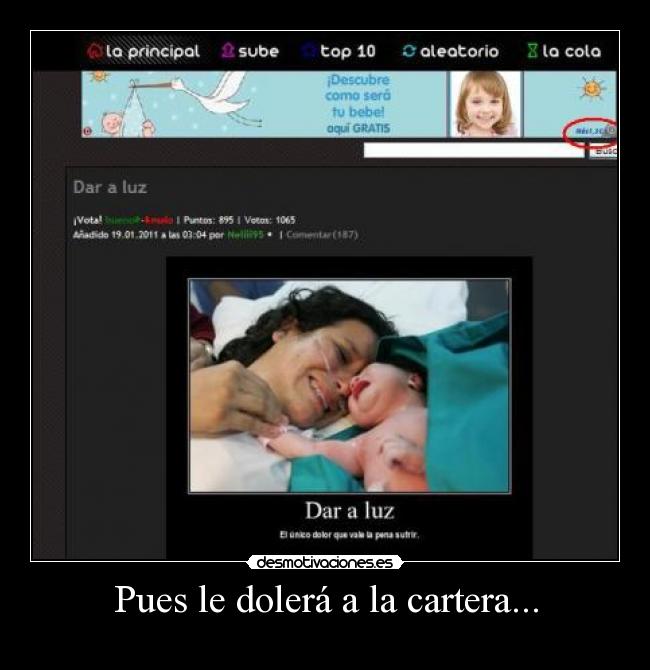 Pues le dolerá a la cartera... -