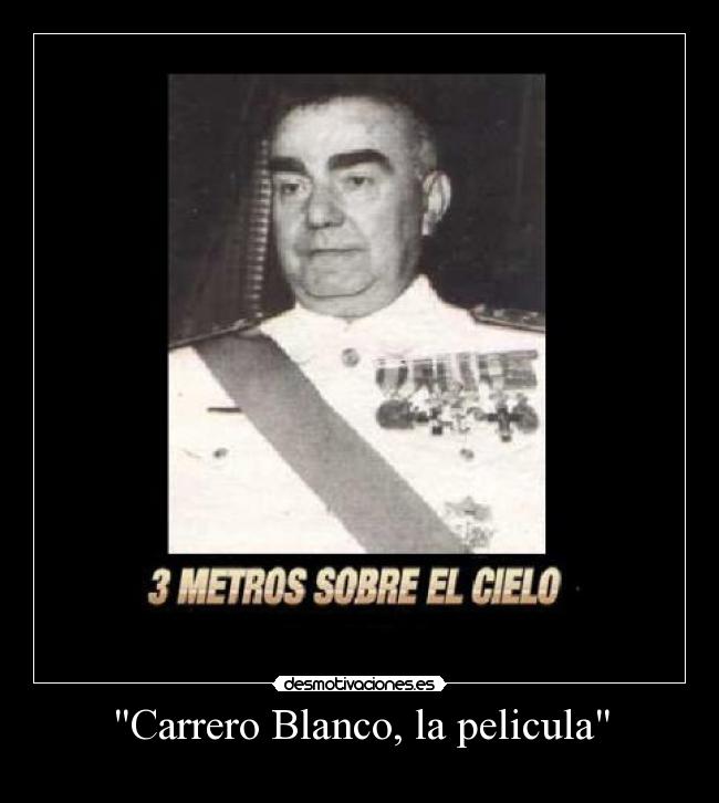 Carrero Blanco, la pelicula -