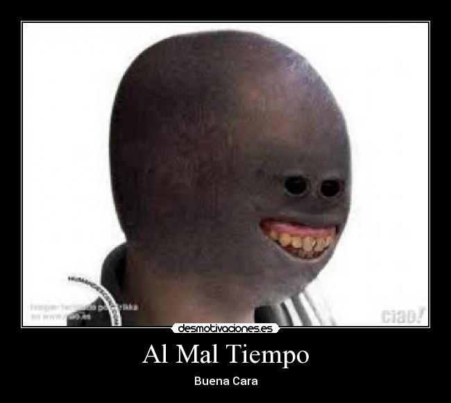 Al Mal Tiempo - Buena Cara