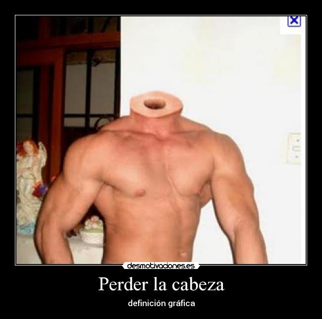 Perder la cabeza -