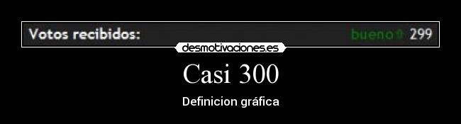 Casi 300 -