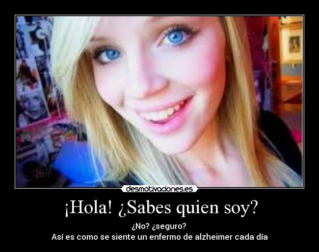 ¡Hola! ¿Sabes quien soy? -