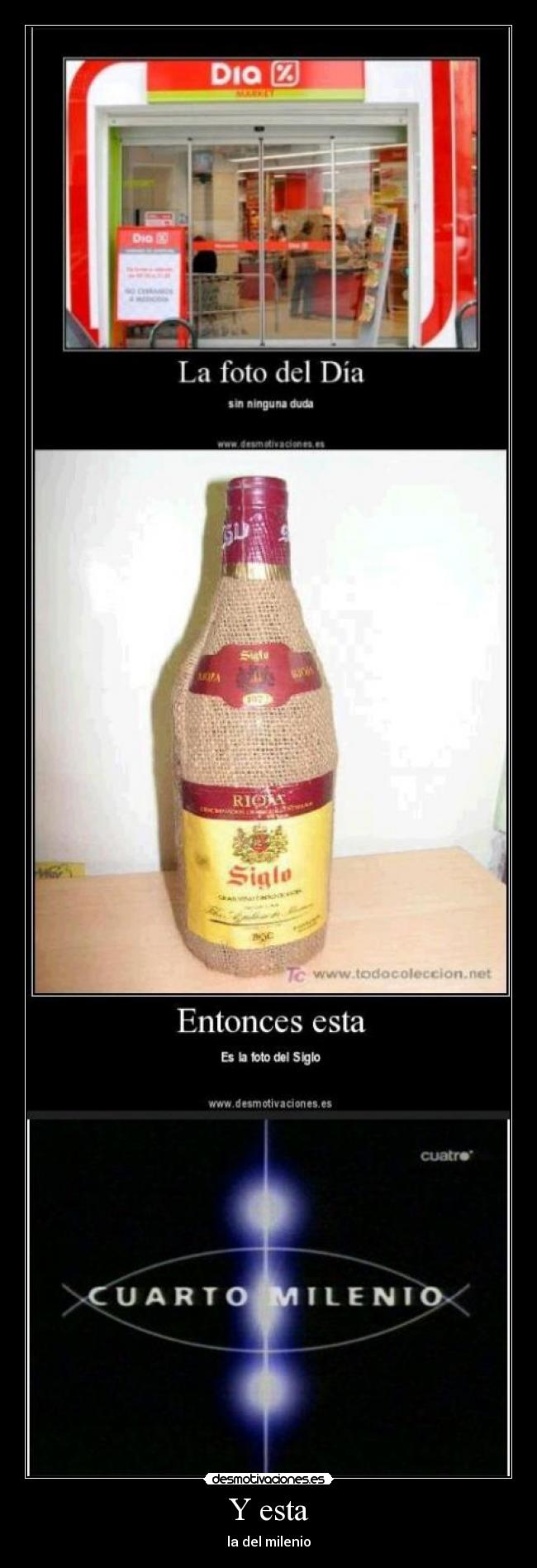 Y esta - la del milenio