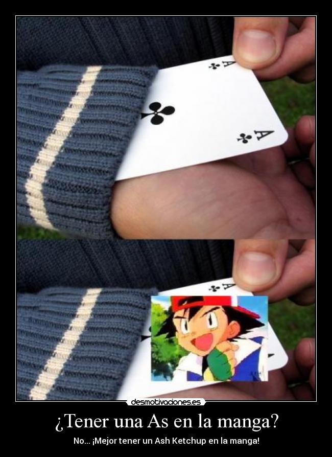 ¿Tener una As en la manga? - 