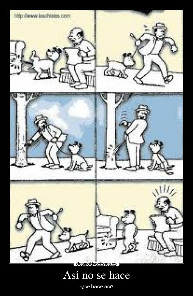 Así no se hace - -¿se hace así?