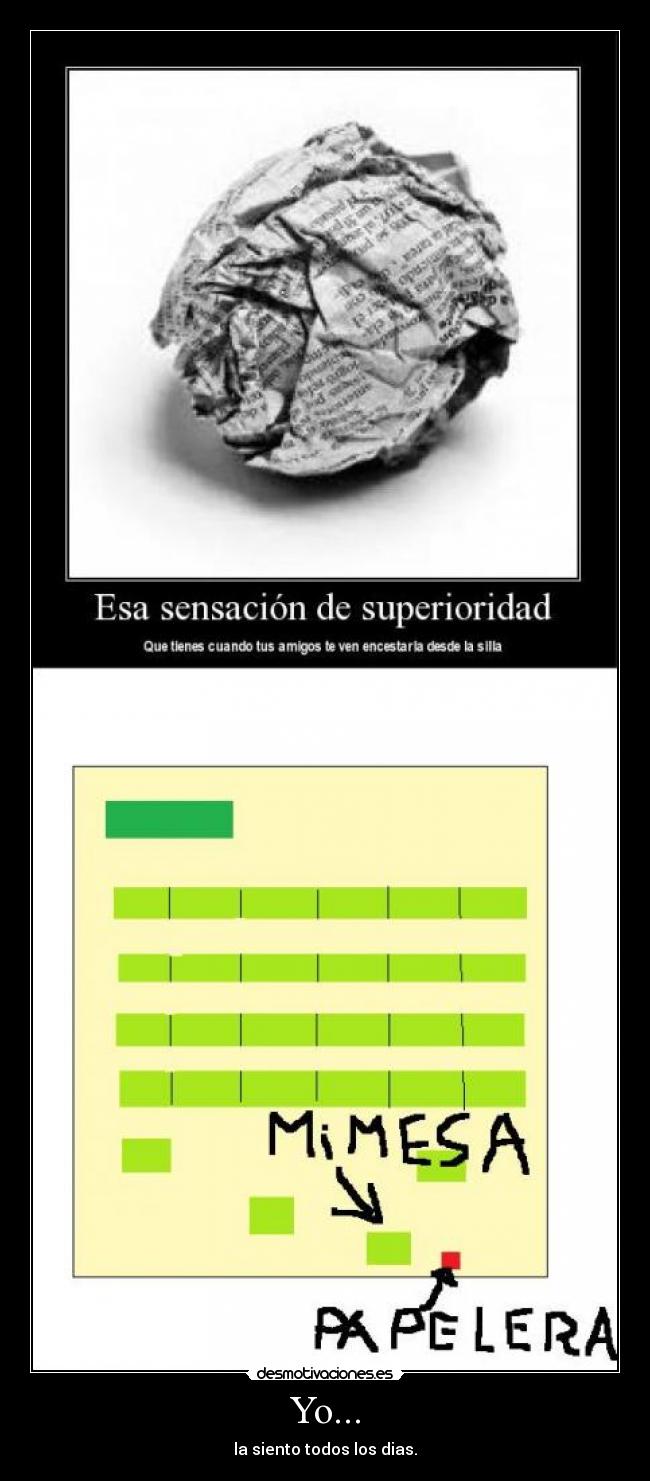 Yo... - la siento todos los dias.