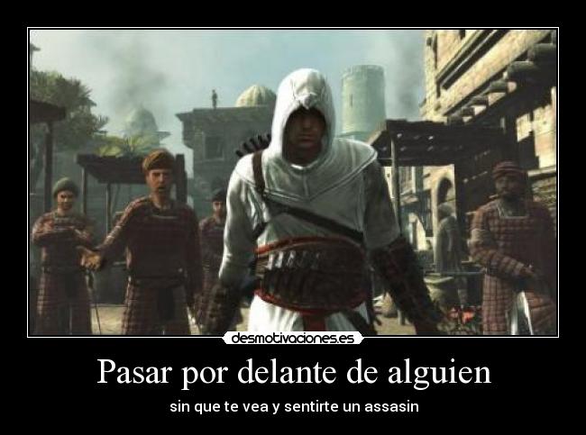 Pasar por delante de alguien -