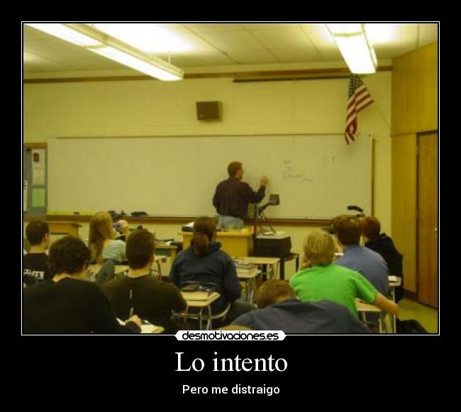 Lo intento - Pero me distraigo