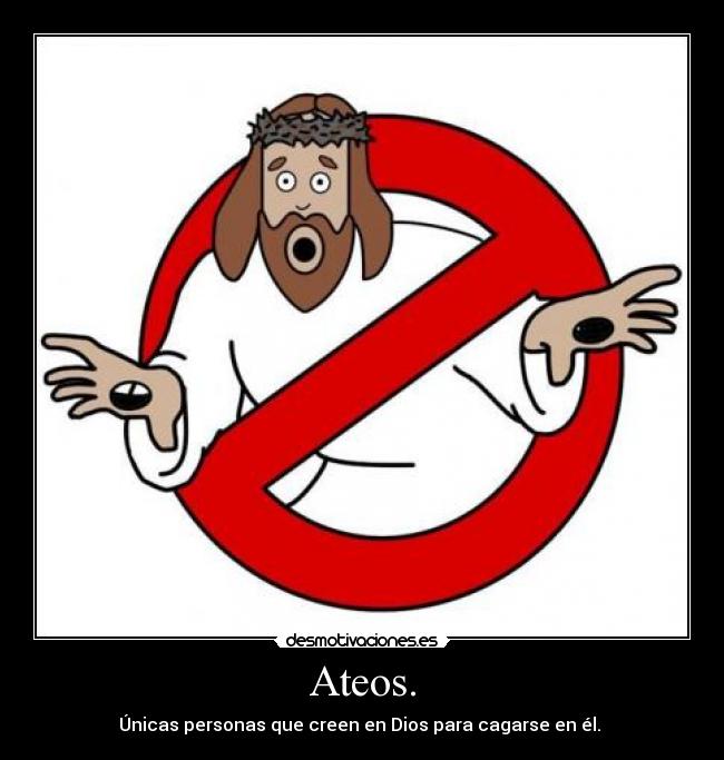 Ateos. -