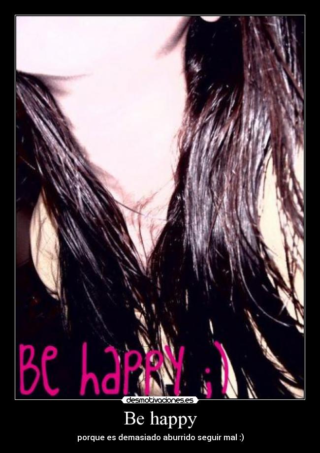 Be happy -
