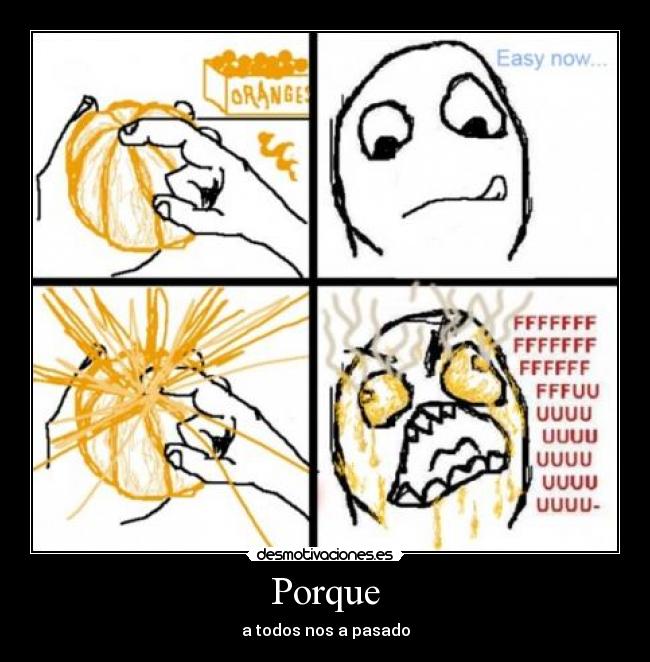 Porque - a todos nos a pasado