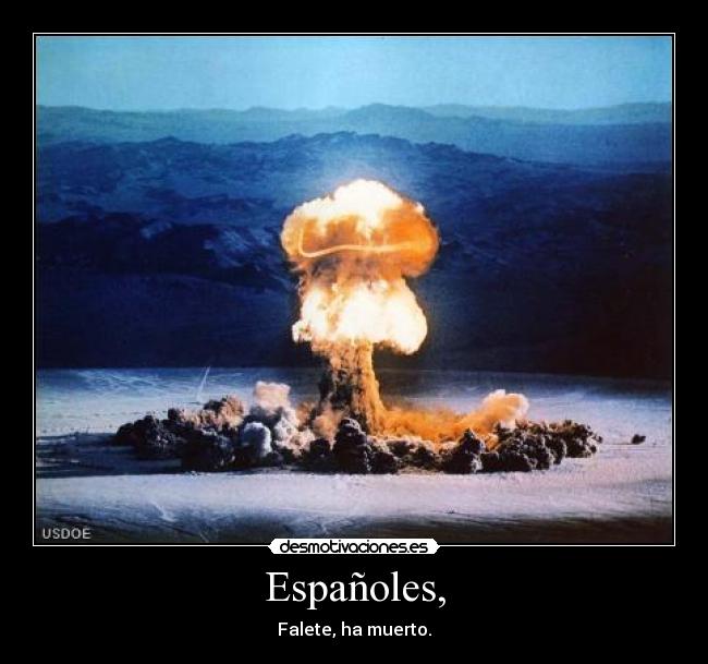 Españoles, - Falete, ha muerto.