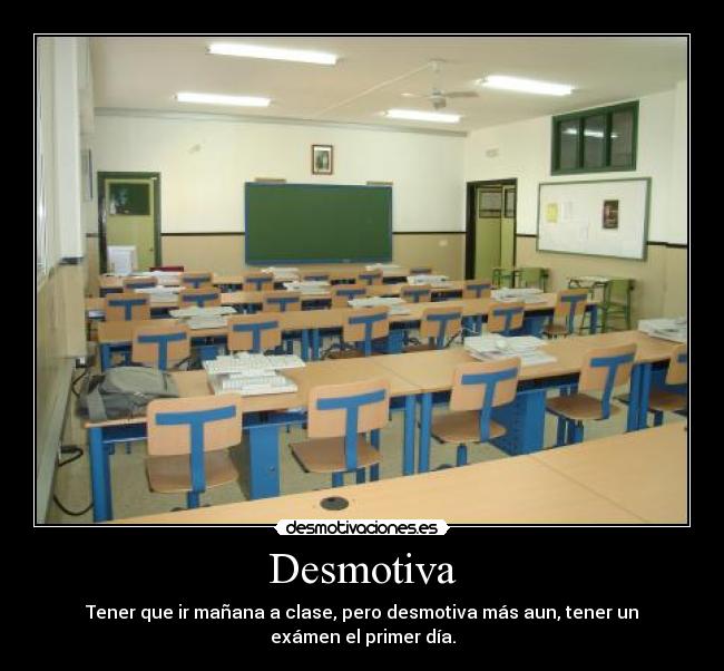 carteles clase examen primer dia adios vacaciones desmotivaciones
