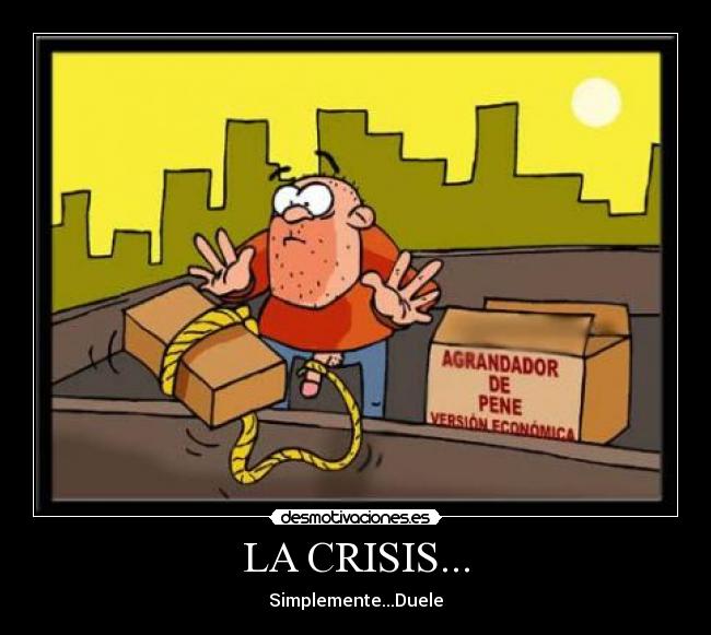 LA CRISIS... - 