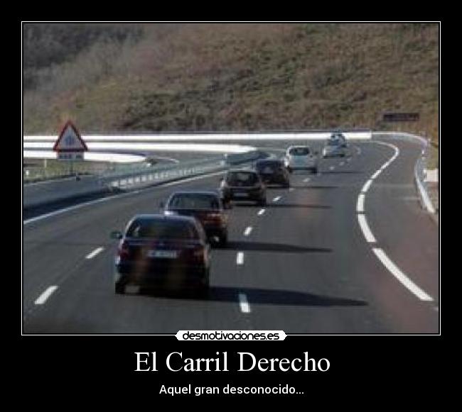 El Carril Derecho - Aquel gran desconocido...