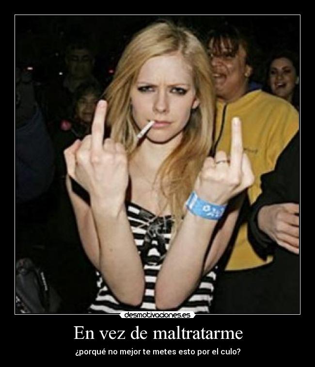 En vez de maltratarme -